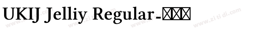UKIJ Jelliy Regular字体转换